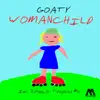 Goaty - Womanchild - Single